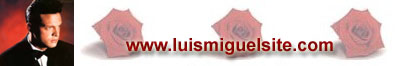 Luis Miguel - Sitio no oficial